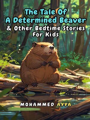 cover image of The Tale of a Determined Beaver